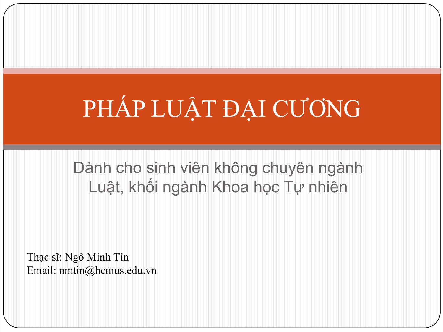 Bài giảng Pháp luật đại cương - Bài 3: Nhà nước và Bộ máy nhà nước - Ngô Minh Tín trang 1