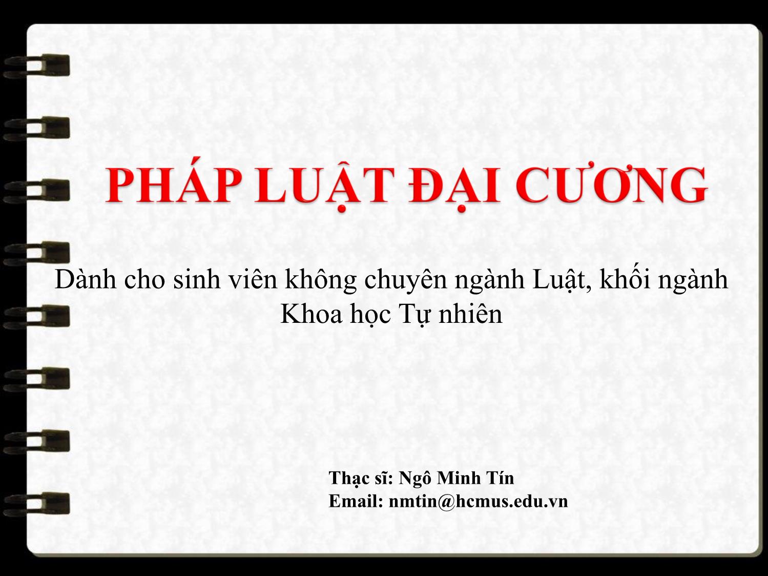 Bài giảng Pháp luật đại cương - Bài 7: Giới thiệu ngành Luật Dân sự, Luật Tố tụng Dân sự (Phần 2) - Ngô Minh Tín trang 1