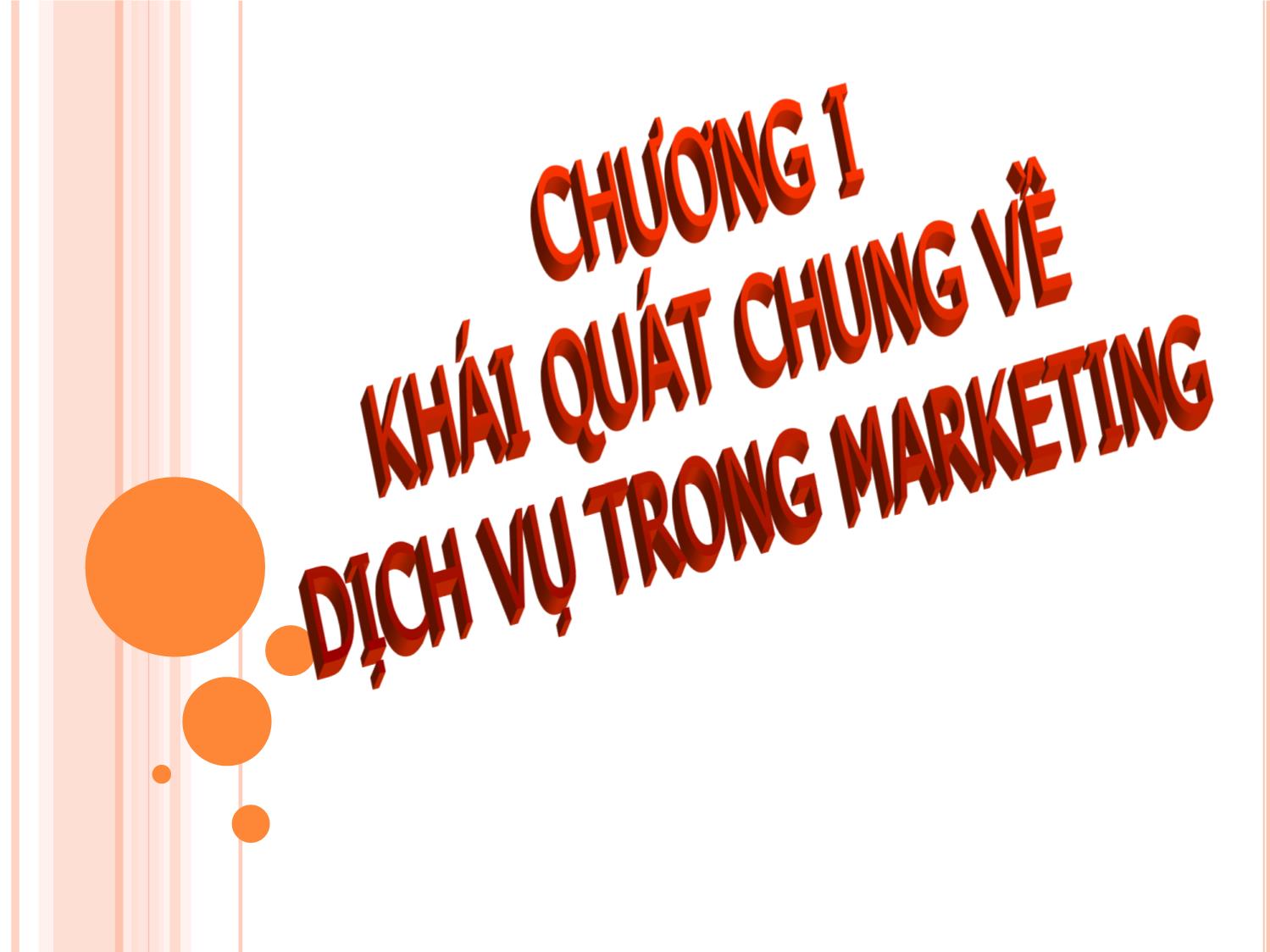 Bài giảng Marketing dịch vụ - Trần Thị Trương Nhung trang 2