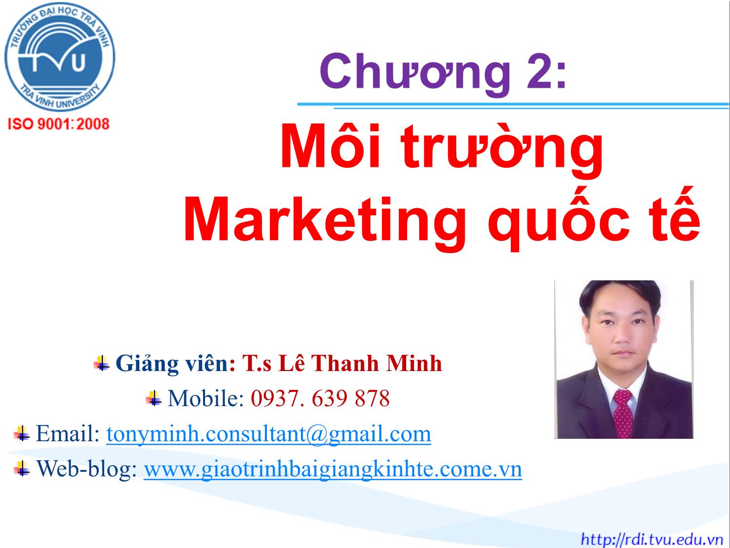 Bài giảng Marketing quốc tế - Chương 2: Môi trường Marketing quốc tế - Lê Thanh Minh trang 1