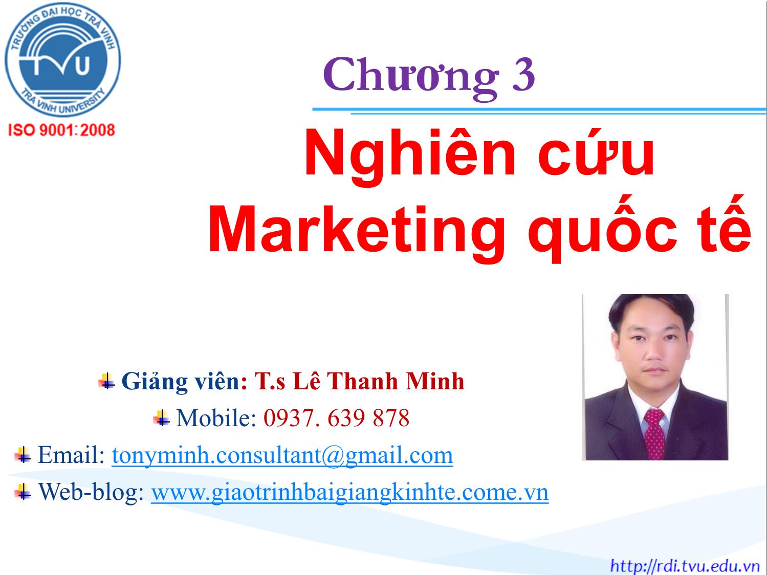Bài giảng Marketing quốc tế - Chương 3: Nghiên cứu Marketing quốc tế - Lê Thanh Minh trang 1