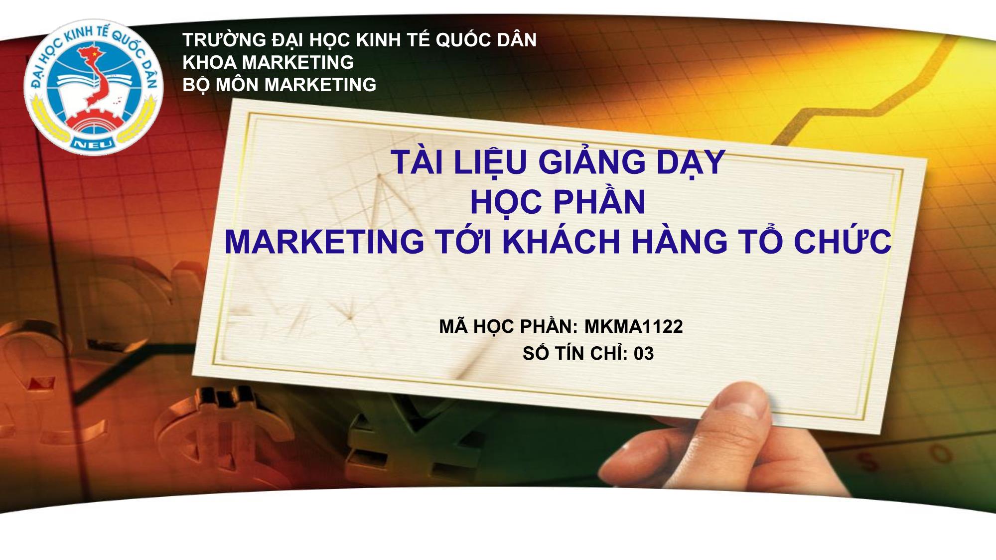 Bài giảng Marketing tới khách hàng tổ chức - Phạm Văn Tuấn trang 1