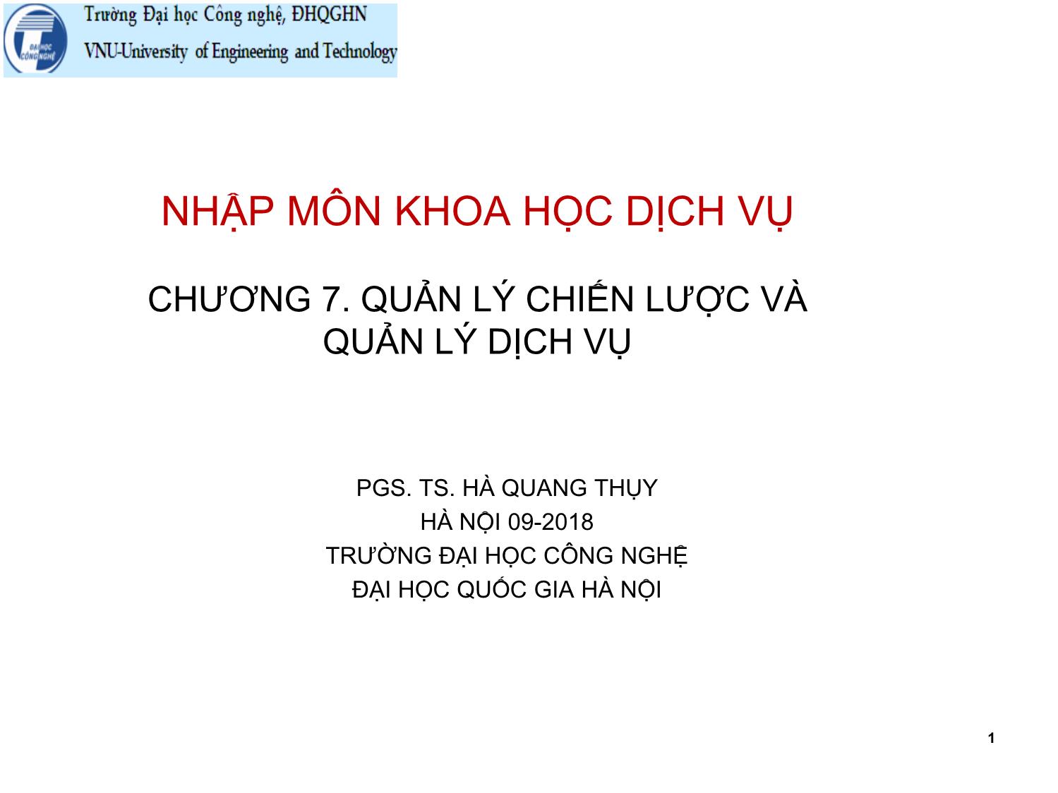 Bài giảng Khoa học dịch vụ - Chương 7: Quản lý chiến lược và quản lý dịch vụ - Hà Quang Thụy trang 1