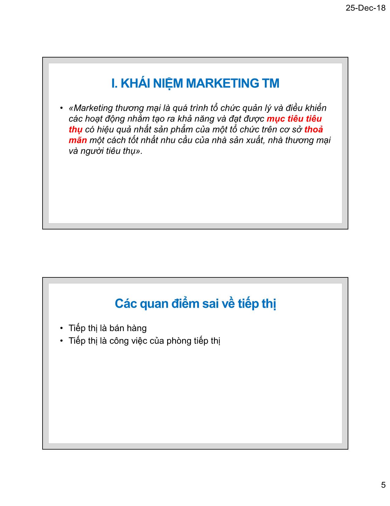 Bài giảng Marketing thương mại - Chương 1: Tư tưởng cơ bản của Marketing thương mại - Nguyễn Tường Huy trang 5