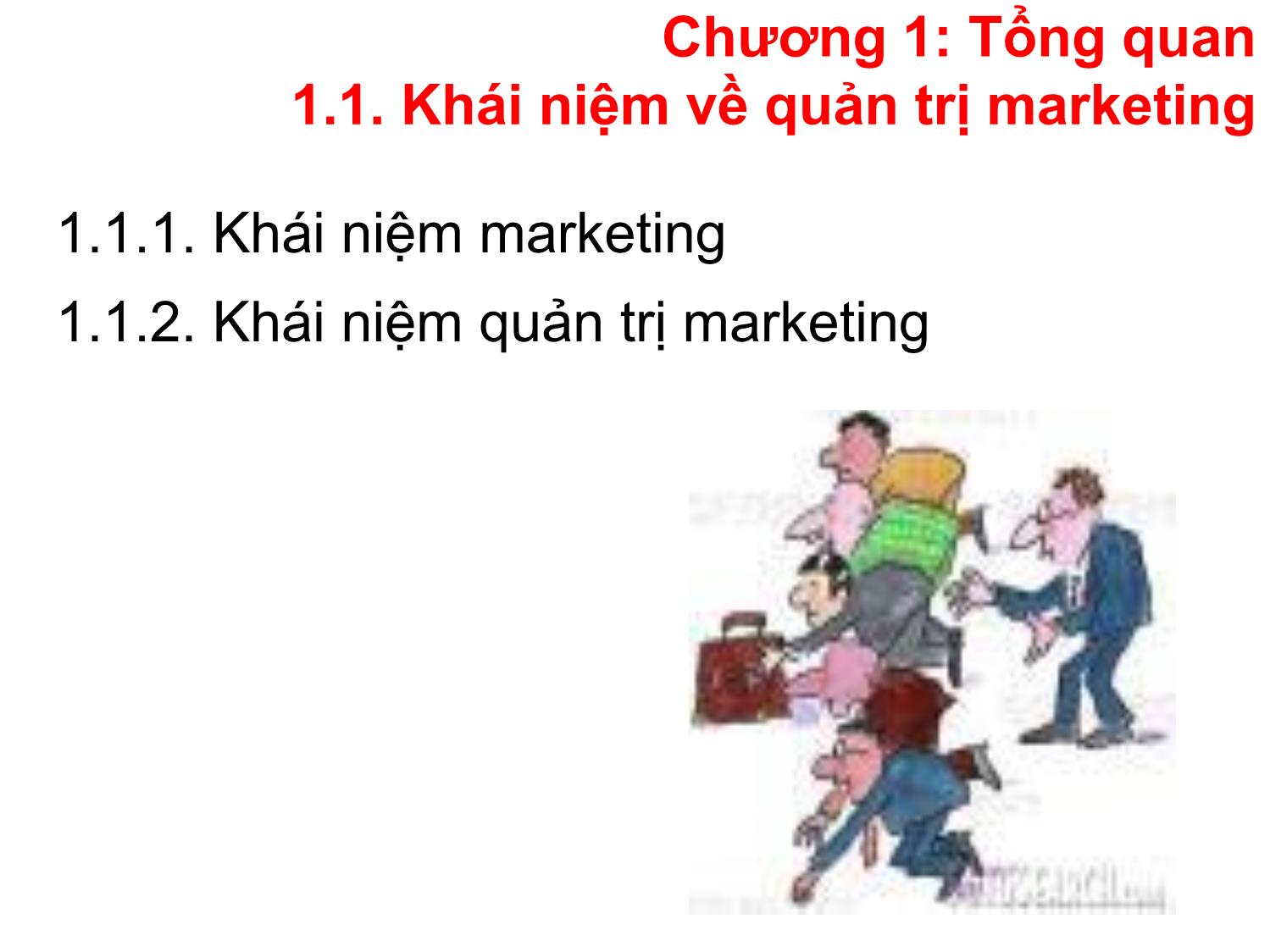 Bài giảng Quản trị marketing - Chương 1: Tổng quan về Quản trị marketing - Nguyễn Thị Phương Dung trang 8