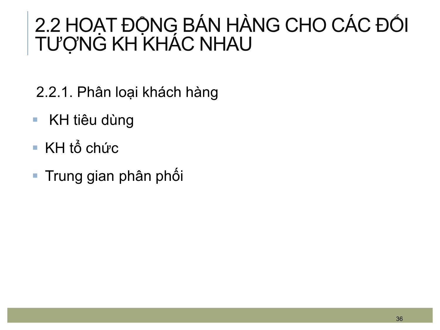 Bài giảng Kỹ năng bán hàng - Chương 2: Quy trình bán hàng và hoạt động bán hàng cho các đối tượng khách hàng khác nhau trang 10