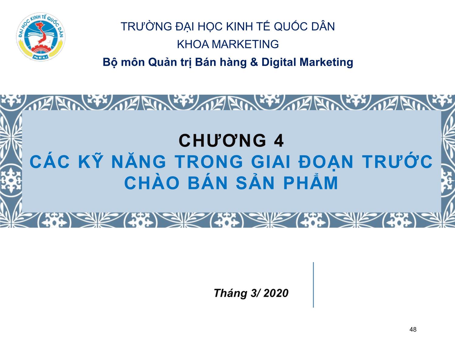 Bài giảng Kỹ năng bán hàng - Chương 4: Các kỹ năng trong giai đoạn trước chào bán sản phẩm trang 1