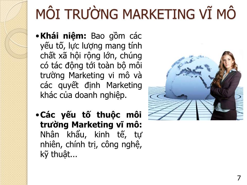 Bài giảng Marketing căn bản - Chương 3: Môi trường Marketing - Nguyễn Hoài Long trang 7