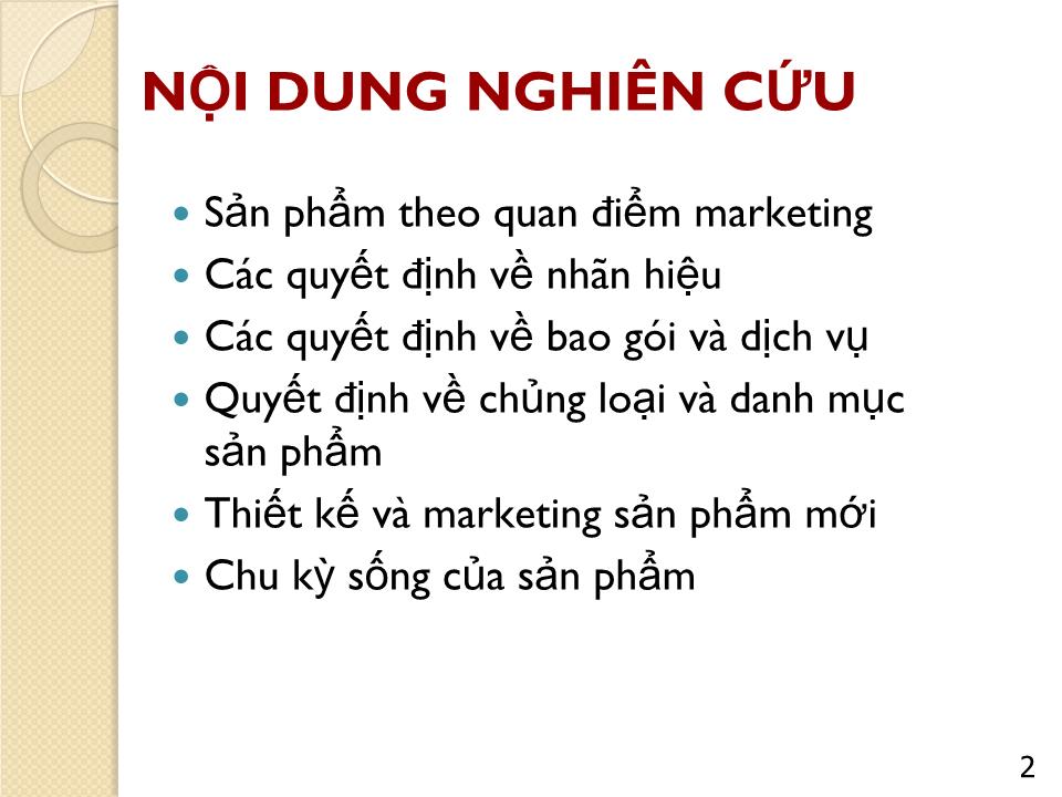 Bài giảng Marketing căn bản - Chương 6: Các quyết định về sản phẩm - Nguyễn Hoài Long trang 2