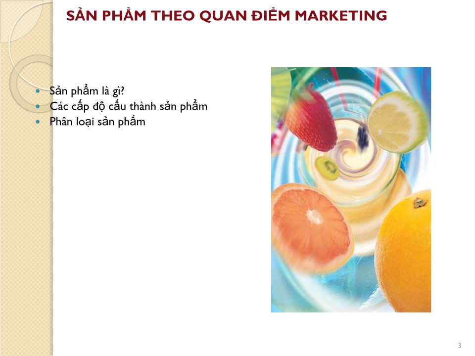 Bài giảng Marketing căn bản - Chương 6: Các quyết định về sản phẩm - Nguyễn Hoài Long trang 3