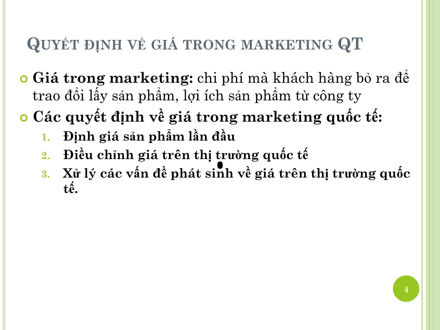 Bài giảng Marketing quốc tế - Chương 6: Quyết định về giá trong marketing quốc tế - Dương Thị Hoa trang 4