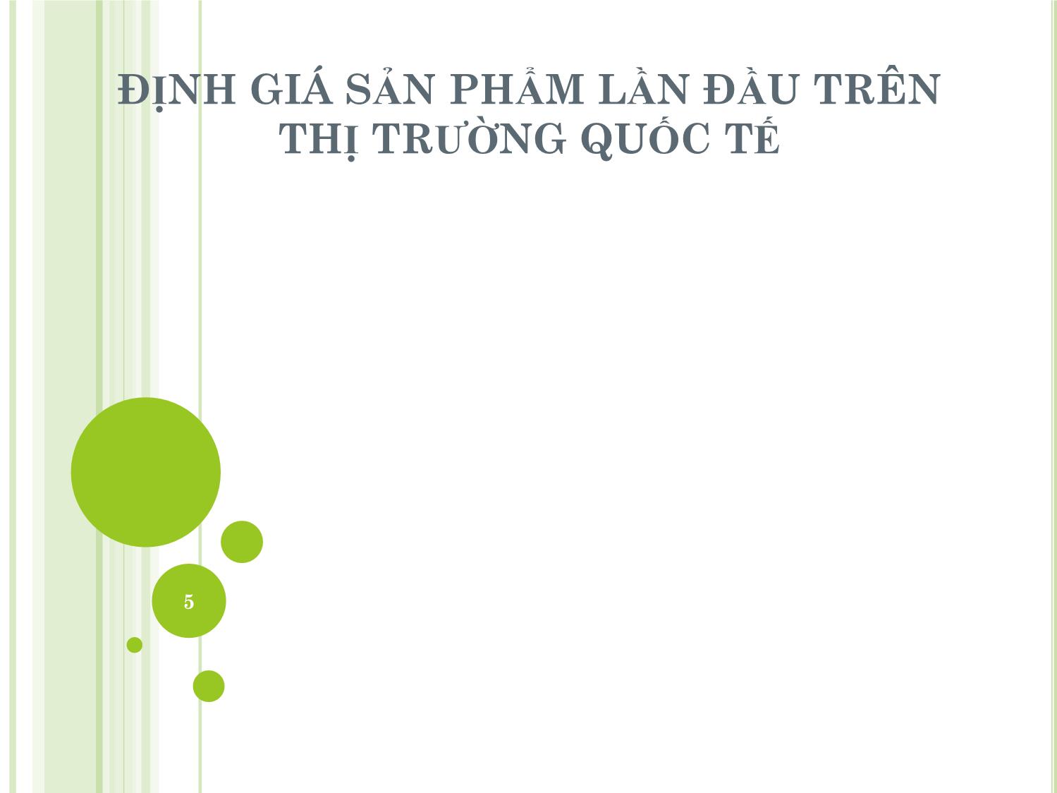 Bài giảng Marketing quốc tế - Chương 6: Quyết định về giá trong marketing quốc tế - Dương Thị Hoa trang 5