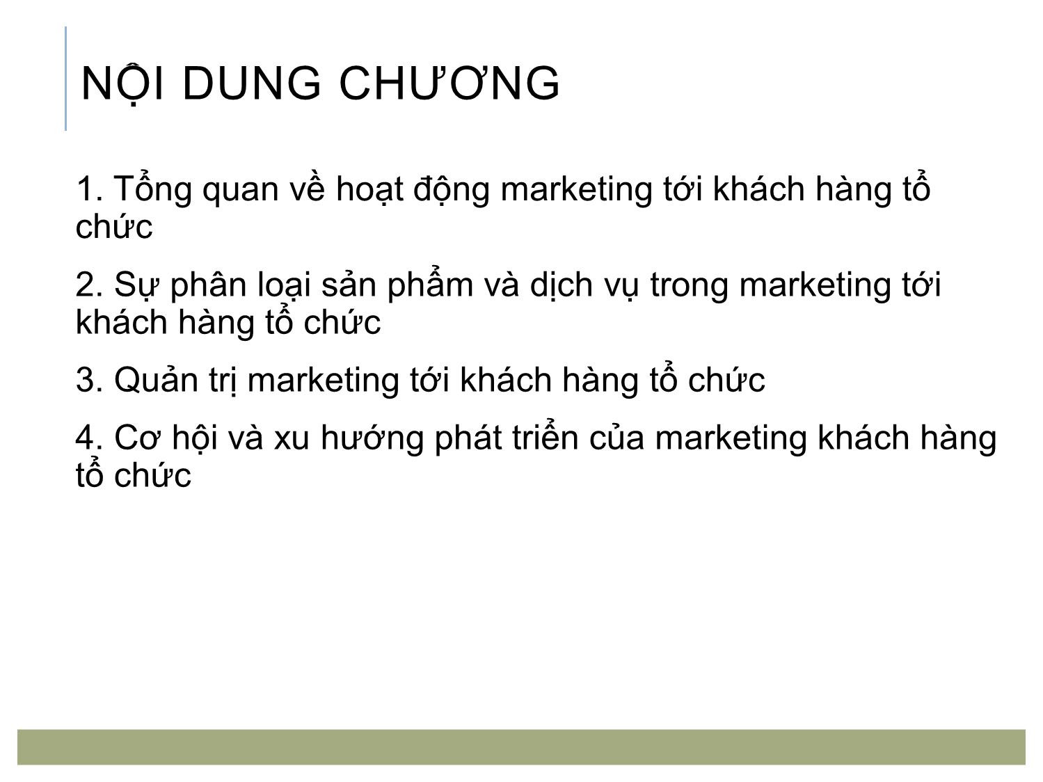 Bài giảng Marketing tới khách hàng tổ chức - Chương 1: Tổng quan marketing tới khách hàng tổ chức (B2B) trang 3