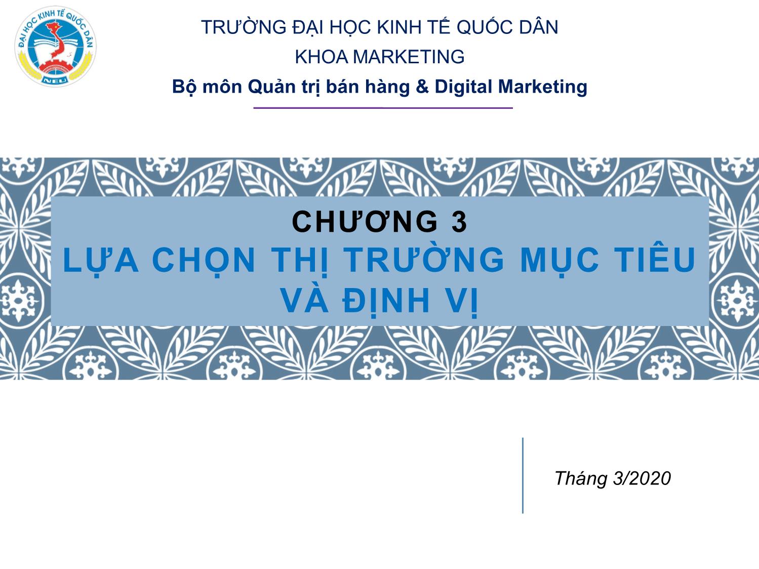 Bài giảng Marketing tới khách hàng tổ chức - Chương 3: Lựa chọn thị trường mục tiêu và định vị trang 1