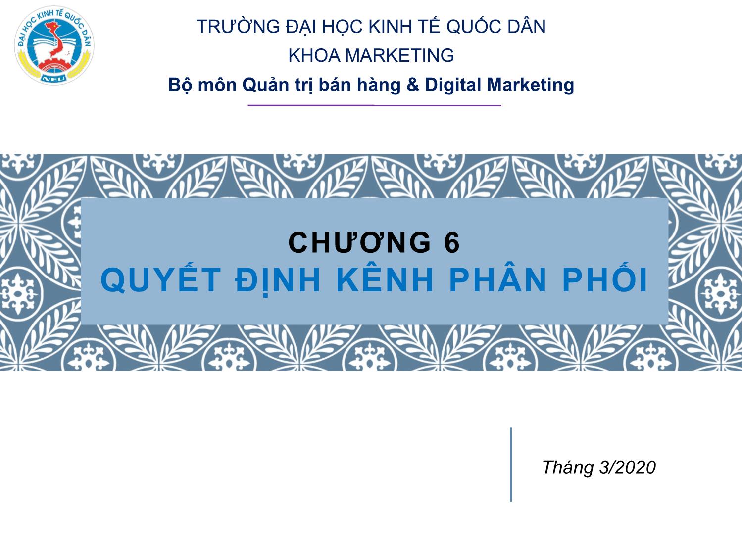 Bài giảng Marketing tới khách hàng tổ chức - Chương 6: Quyết định kênh phân phối trang 1