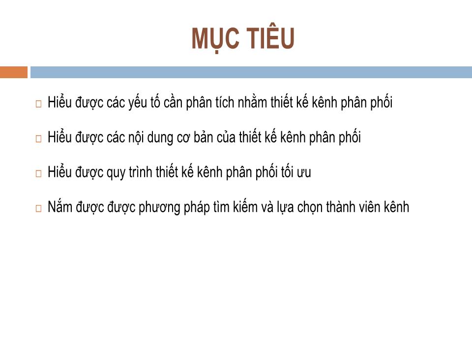 Bài giảng Quản trị kênh phân phối - Chương 5: Thiết kế kênh phân phối & tuyển chọn thành viên kênh - Nguyễn Hoài Long trang 2