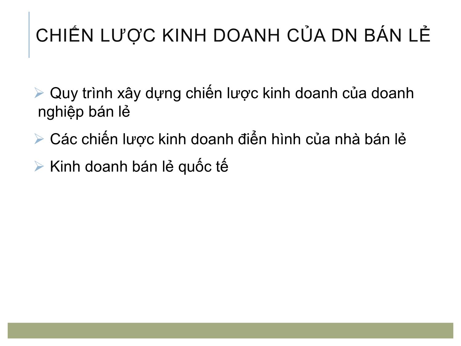 Bài giảng Quản trị bán lẻ - Chương 2: Chiến lược kinh doanh của doanh nghiệp bán lẻ trang 6