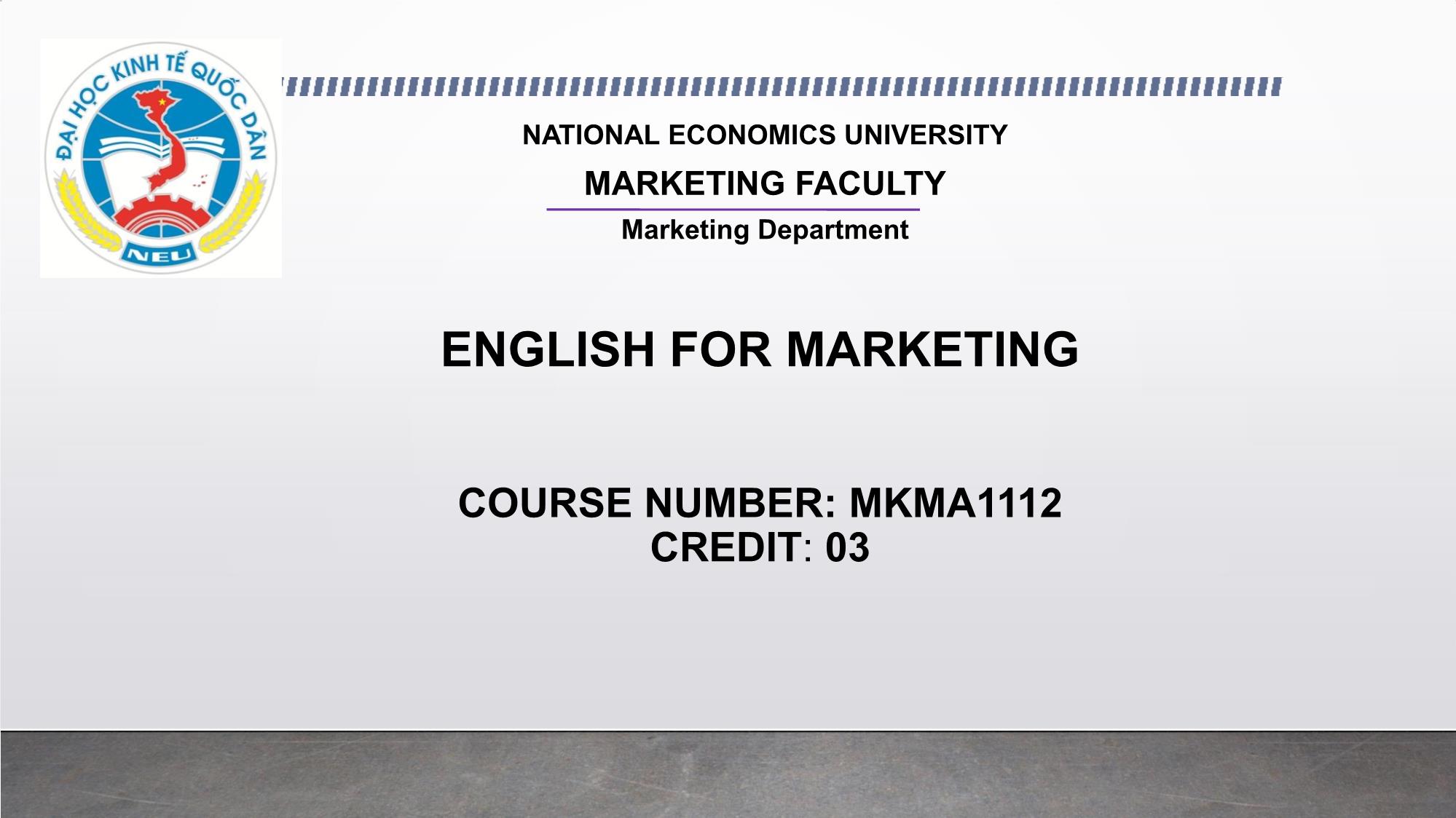 Bài giảng English for marketing - Unit 1: Marketing introduction trang 1