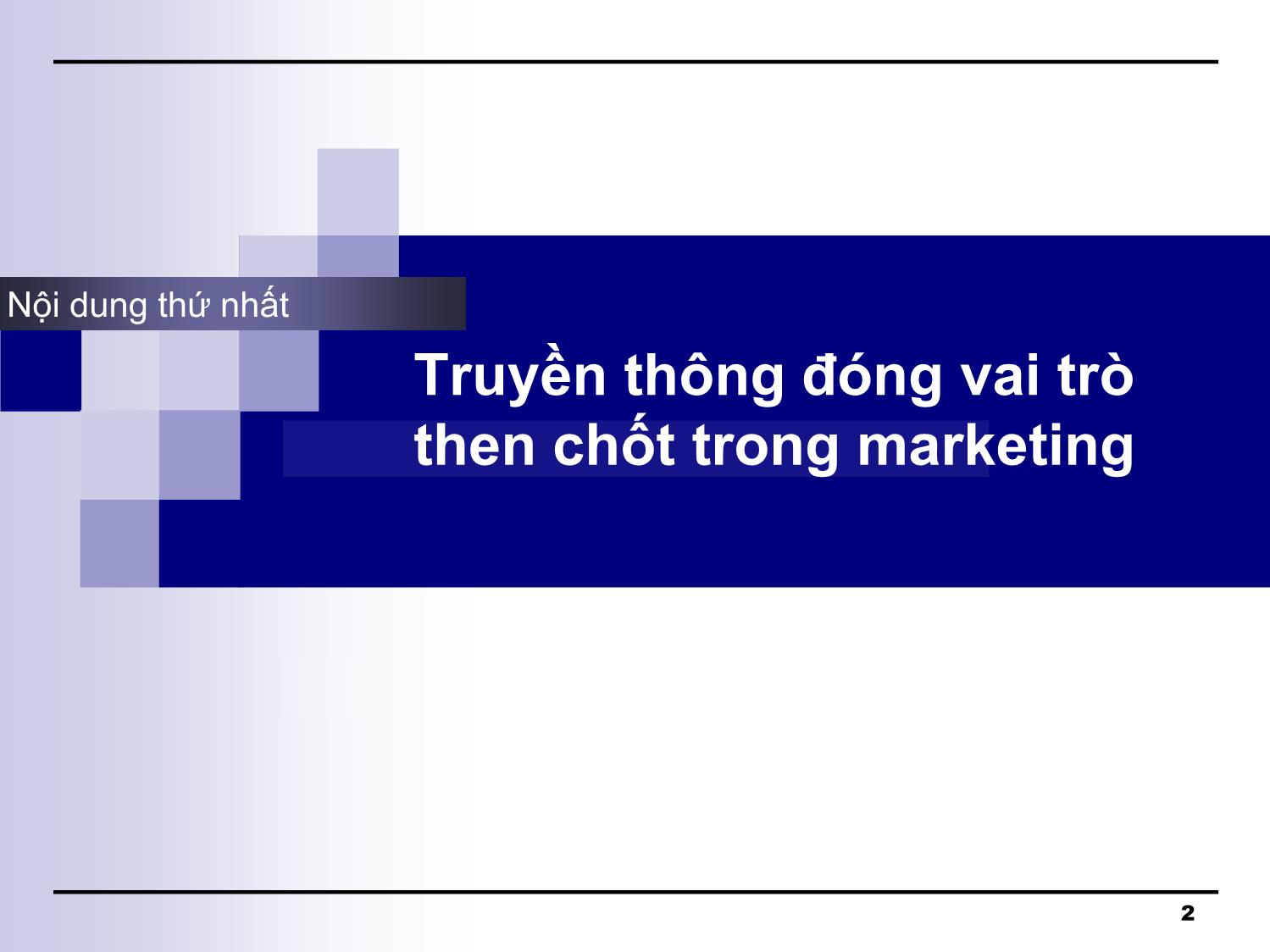 Bài giảng Marketing dịch vụ - Chương 4, Phần 4: Thiết kế hỗn hợp truyền thông trong dịch vụ trang 2