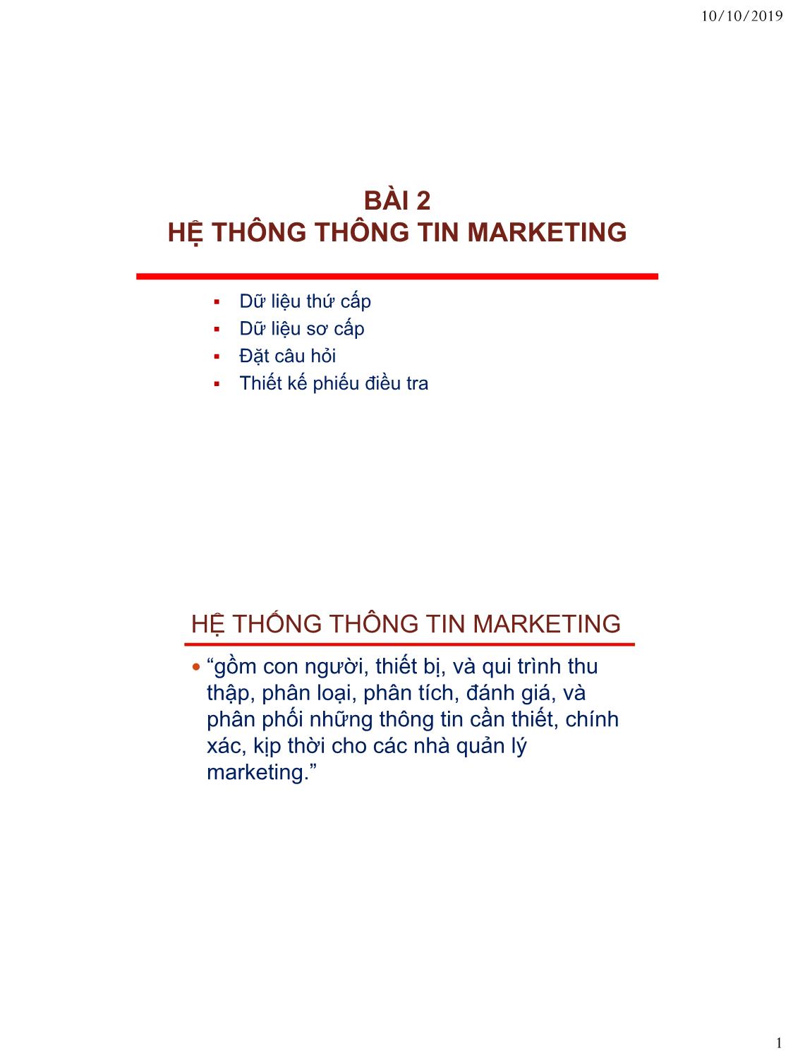 Bài giảng Nguyên lý marketing - Bài 2: Hệ thông thông tin marketing - Nguyễn Thị Mai An trang 1