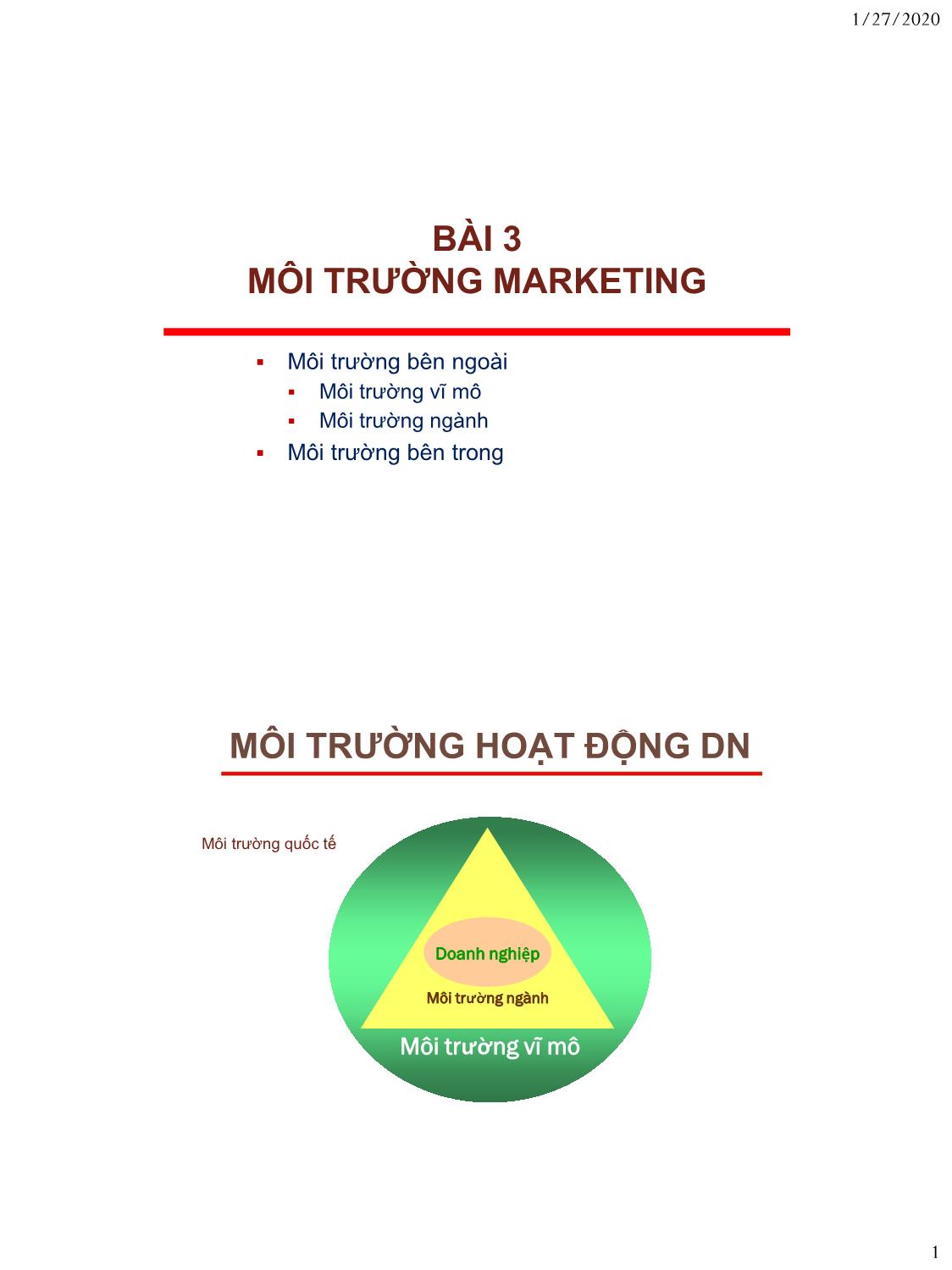 Bài giảng Nguyên lý marketing - Bài 3: Môi trường marketing - Nguyễn Thị Mai An trang 1