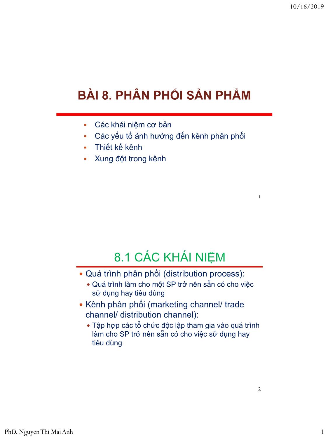 Bài giảng Nguyên lý marketing - Bài 8: Phân phối sản phẩm - Nguyễn Thị Mai An trang 1