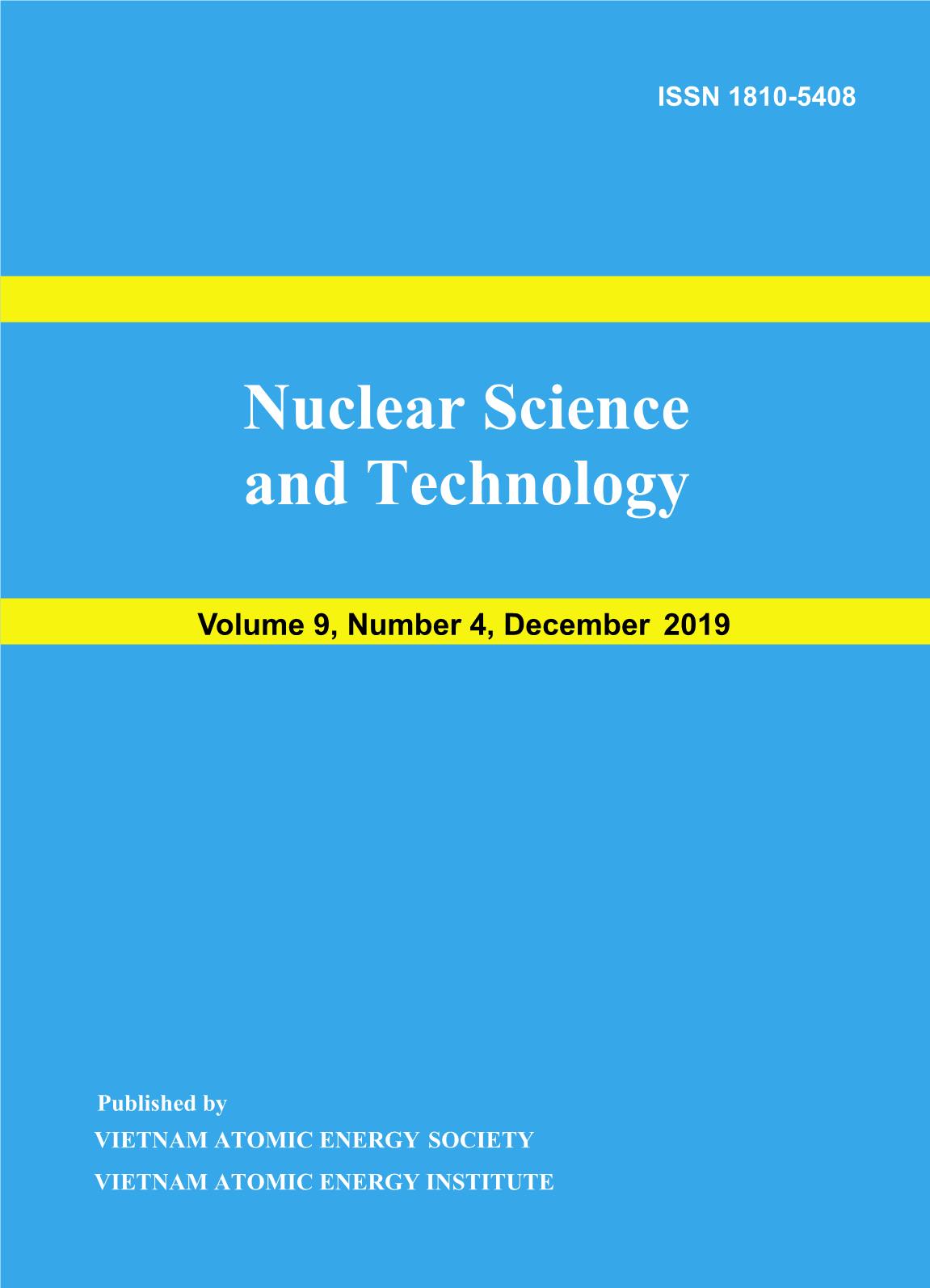 Nuclear Science and Technology - Volume 9, Number 4, December 2019 trang 1