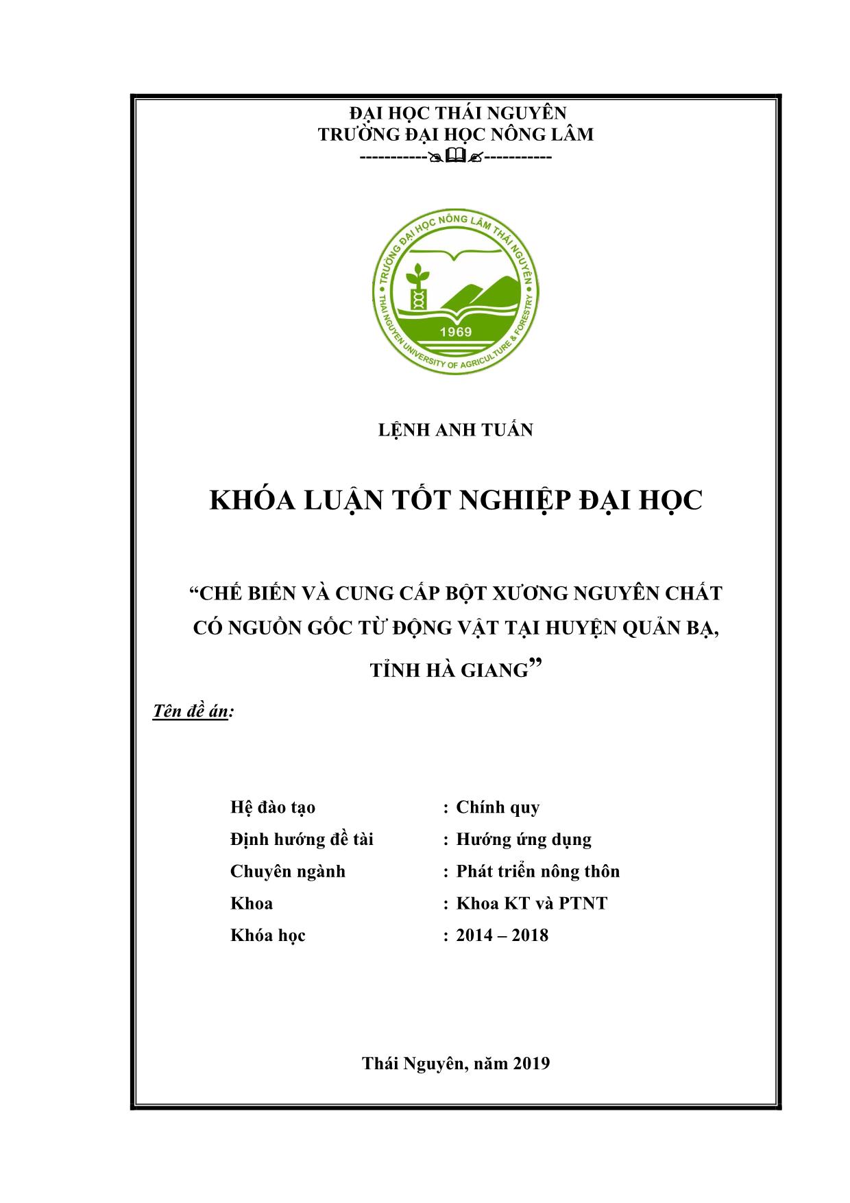 Khóa luận Chế biến và cung cấp bột xương nguyên chất có nguồn gốc từ động vật tại huyện Quản Bạ, tỉnh Hà Giang trang 1