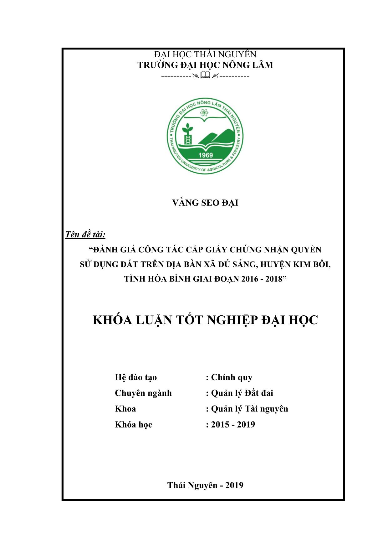 Khóa luận Đánh giá công tác cấp giấy chứng nhận quyền sử dụng đất trên địa bàn xã Đú Sáng, huyện Kim Bôi, tỉnh Hòa Bình giai đoạn 2016-2018 trang 1