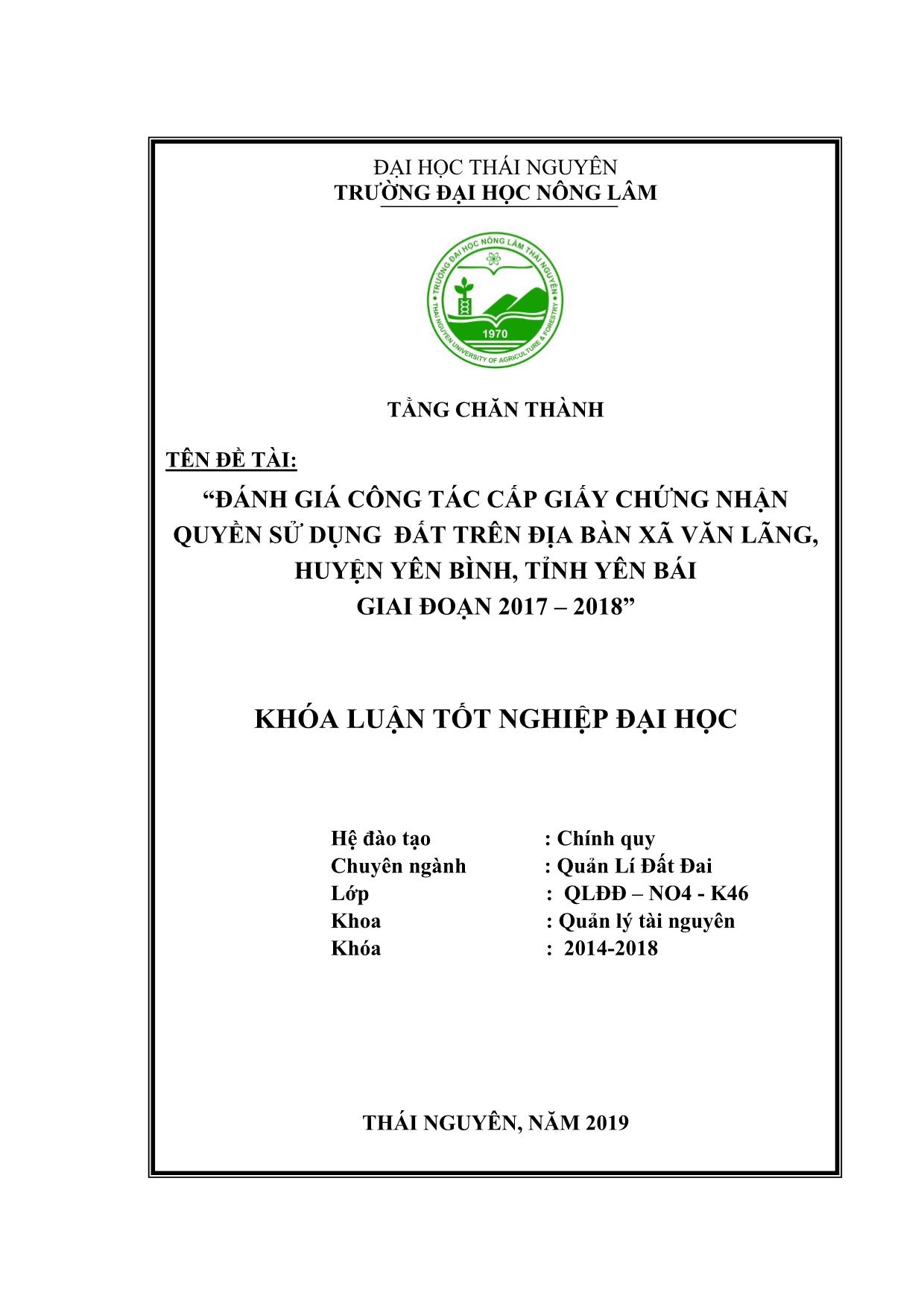 Khóa luận Đánh giá công tác cấp giấy chứng nhận quyền sử dụng đất trên địa bàn xã Văn Lãng, huyện Yên Bình, tỉnh Yên Bái giai đoạn 2017-2018 trang 1