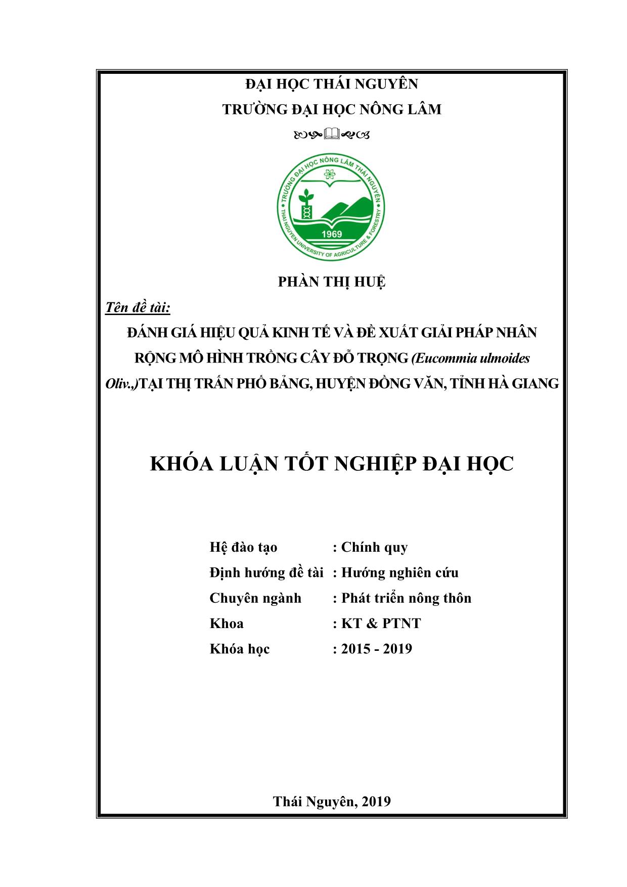 Khóa luận Đánh giá hiệu quả kinh tế và đề xuất giải pháp nhân rộng mô hình trồng cây Đỗ Trọng (Eucommia ulmoides Oliv.,) tại thị trấn Phố Bảng, huyện Đồng Văn, tỉnh Hà Giang trang 1