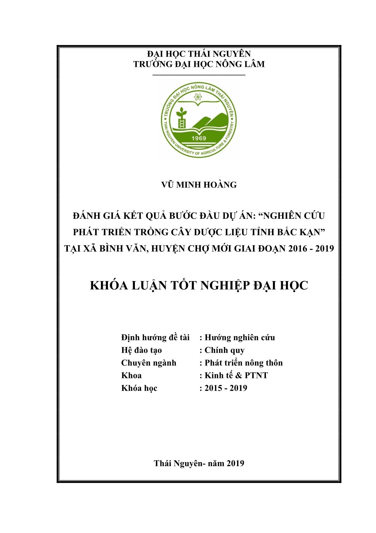 Khóa luận Đánh giá kết quả bước đầu Dự án “Nghiên cứu phát triển trồng cây dược liệu tỉnh Bắc Kạn” tại xã Bình Văn, huyện Chợ Mới giai đoạn 2016-2019 trang 1