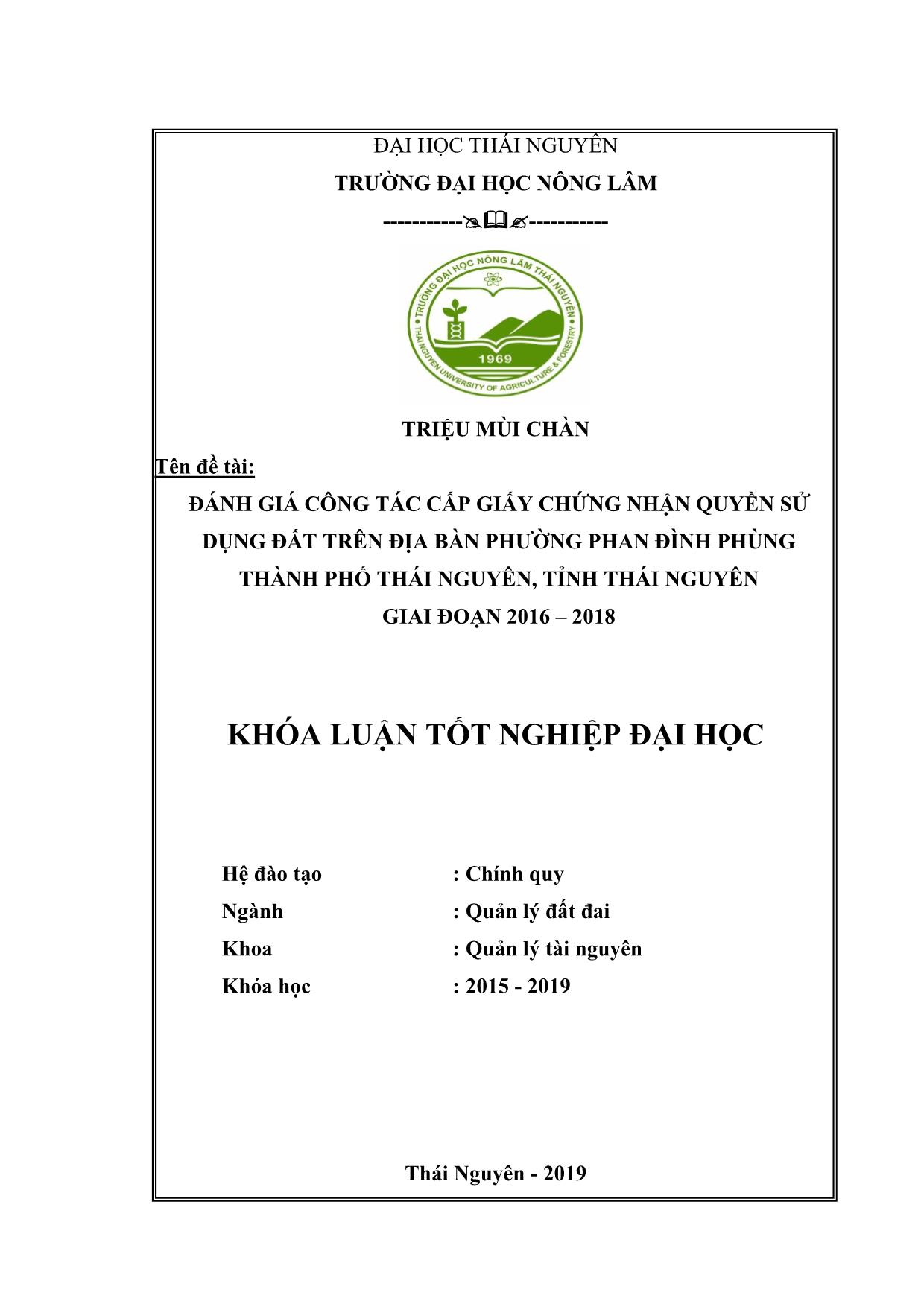 Khóa luận Đánh giá công tác cấp giấy chứng nhận quyền sử dụng đất trên địa bàn phường Phan Đình Phùng, thành phố Thái Nguyên, tỉnh Thái Nguyên giai đoạn 2016-2018 trang 1