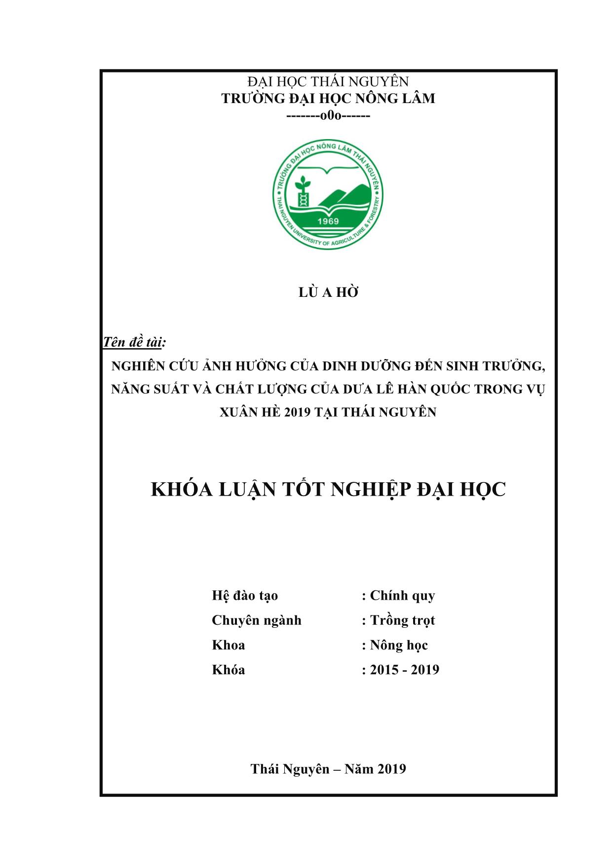 Khóa luận Nghiên cứu ảnh hưởng của dinh dưỡng đến sự sinh trưởng, năng suất và chất lượng của dưa lê trong vụ Xuân Hè năm 2019 tại Thái Nguyên trang 1