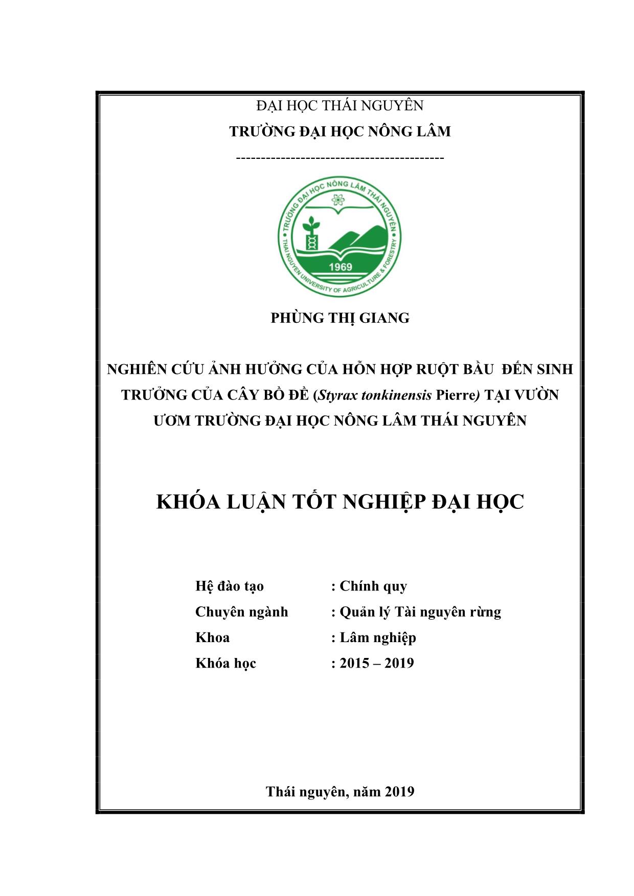 Khóa luận Nghiên cứu ảnh hưởng của hỗn hợp ruột bầu đến sinh trưởng của cây Bồ đề (Styrax tonkinensis Pierre) tại vườn ươm trường Đại học Nông Lâm Thái Nguyên trang 1