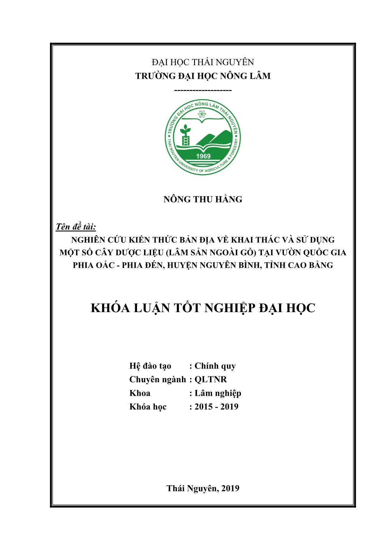 Khóa luận Nghiên cứu kiến thức bản địa về khai thác và sử dụng một số cây dược liệu tại Vườn Quốc gia Phia ĐénPhia Oắc, huyện Nguyên Bình, tỉnh Cao Bằng trang 1