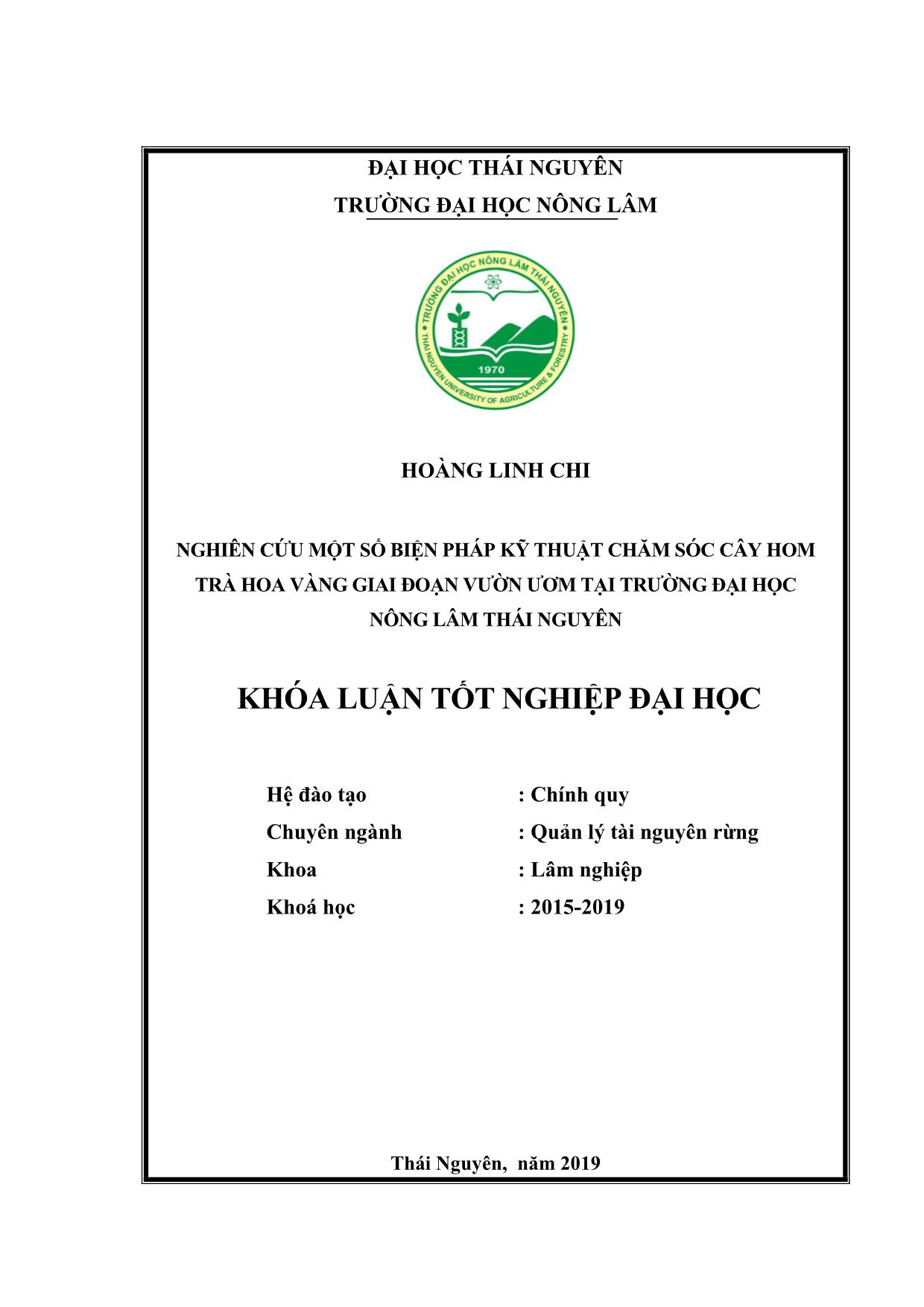 Khóa luận Nghiên cứu một số biện pháp kỹ thuật chăm sóc cây hom trà hoa vàng giai đoạn vườn ươm tại trường Đại học Nông Lâm Thái Nguyên trang 1