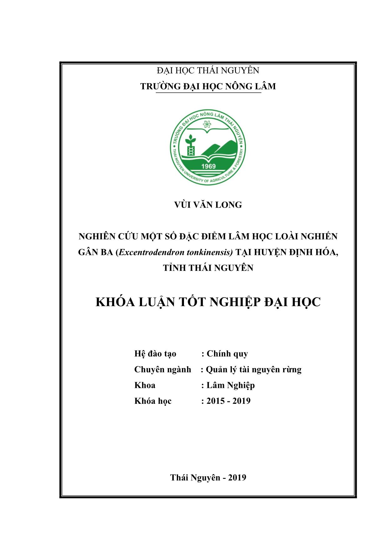 Khóa luận Nghiên cứu một số đặc điểm lâm học cây Nghiến gân ba (Excentrodendron tonkinensis) tại huyện Định Hóa, tỉnh Thái Nguyên trang 1