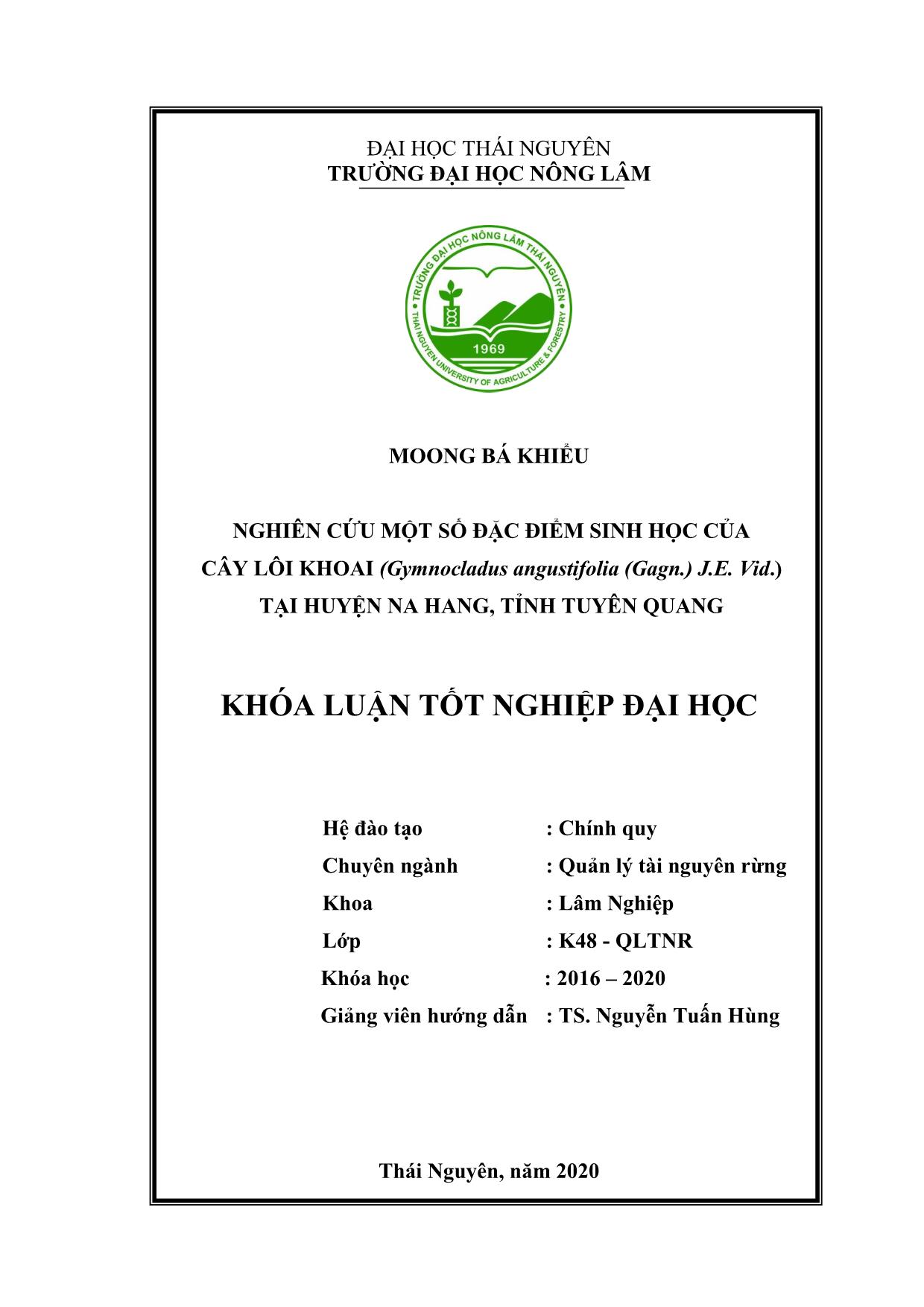 Khóa luận Nghiên cứu một số đặc điểm sinh học của cây Lôi Khoai (Gymnocladus angustifolia (Gagn.) J.E. Vid.) tại huyện Na Hang, tỉnh Tuyên Quang trang 2