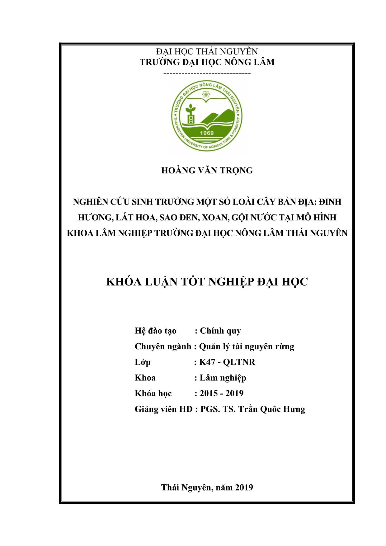 Khóa luận Nghiên cứu sinh trưởng một số loài cây bản địa Đinh Hương, Sao Đen, Xoan, Gội Nước, Lát Hoa tại mô hình khoa Lâm nghiệp trường Đại học Nông Lâm Thái Nguyên trang 2