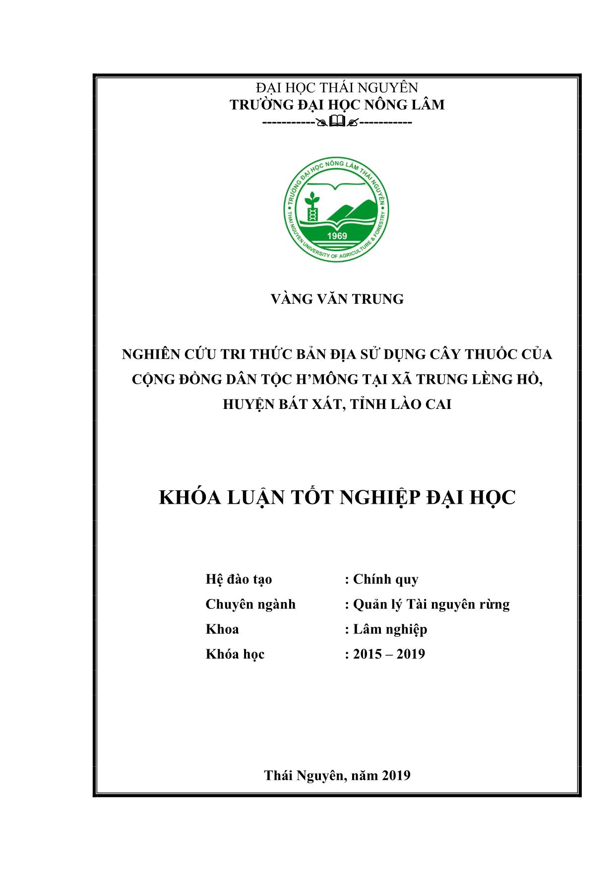 Khóa luận Nghiên cứu tri thức bản địa sử dụng cây thuốc của đồng bào dân tộc H’ Mông tại xã Trung Lèng Hồ, Huyện Bát Xát, Tỉnh Lào Cai trang 1