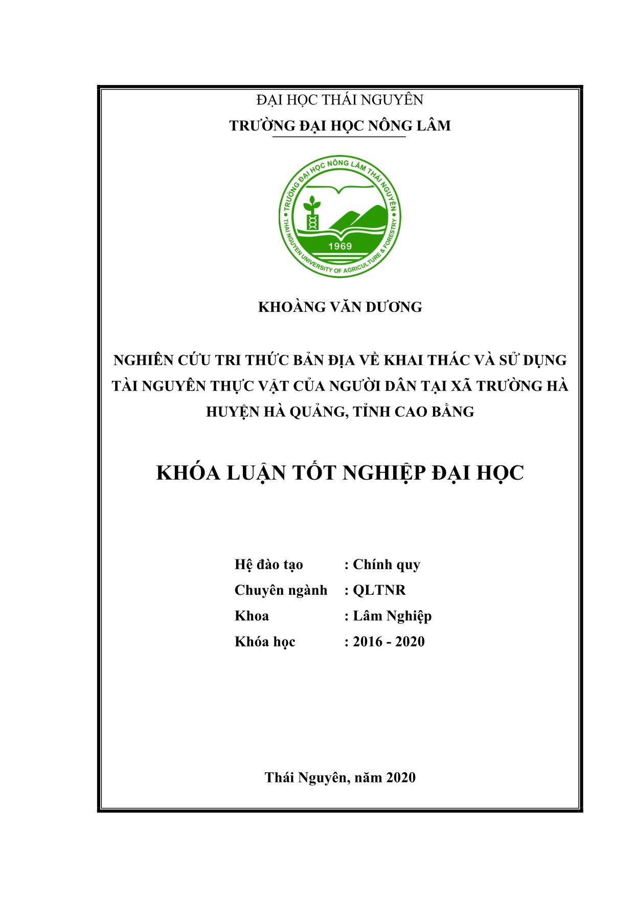 Khóa luận Nghiên cứu tri thức bản địa về khai thác và sử dụng tài nguyên thực vật của người dân tại xã Trường Hà, huyện Hà Quảng, tỉnh Cao Bằng trang 1