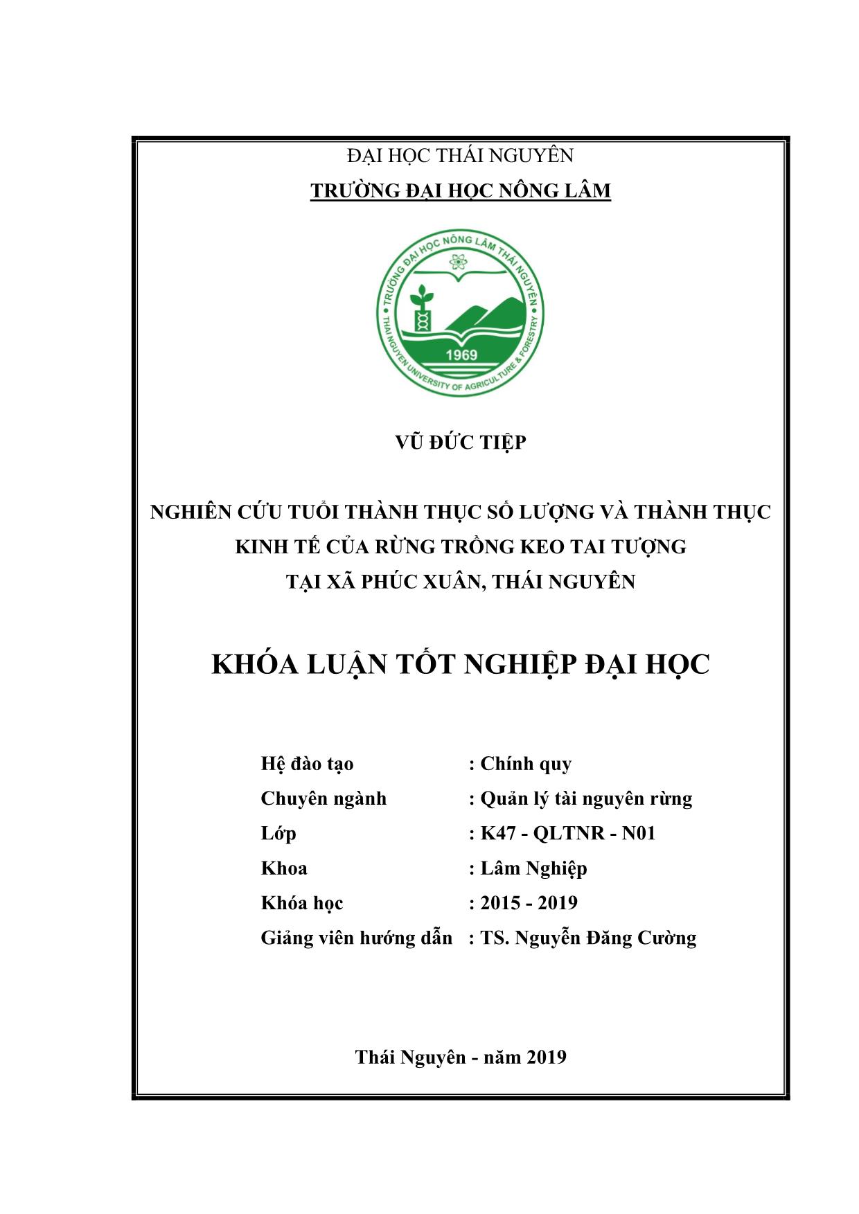 Khóa luận Nghiên cứu tuổi thành thục số lượng và thành thục kinh tế của rừng keo tai tượng tại xã Phúc Xuân, Thái Nguyên, giai đoạn 2011-2019 trang 2