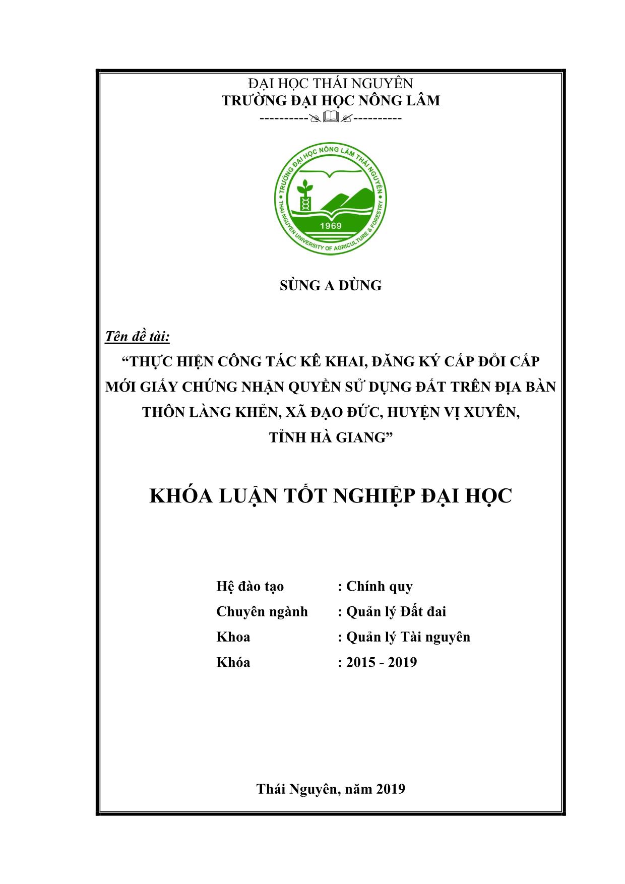 Khóa luận Thực hiện công tác kê khai, đăng ký cấp đổi cấp mới giấy chứng nhận quyền sử dụng đất trên địa bàn thôn Làng Khẻn, xã Đạo Đức, huyện Vị Xuyên, tỉnh Hà Giang trang 1