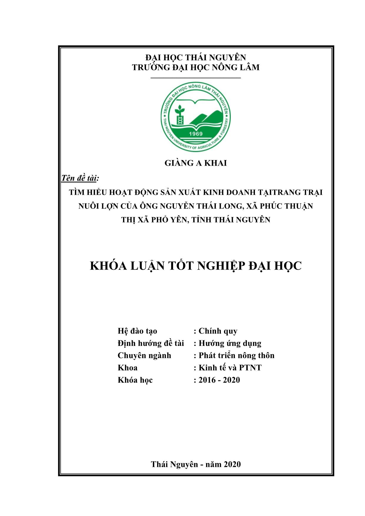 Khóa luận Tìm hiểu hoạt động sản xuất kinh doanh tại trang trại nuôi lợn của ông Nguyễn Thái Long – Xã Phúc Thuận – Thị xã Phổ Yên - Tỉnh Thái Nguyên trang 1