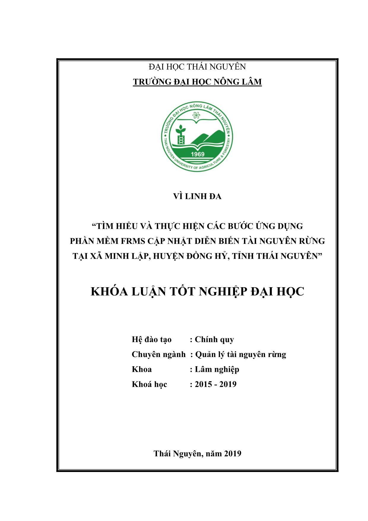 Khóa luận Tìm hiểu và thực hiện các bước ứng dụng phần mềm FRMS cập nhật nhật diễn biến tài nguyên rừng tại xã Minh Lập, huyện Đồng Hỷ, tỉnh Thái Nguyên trang 1