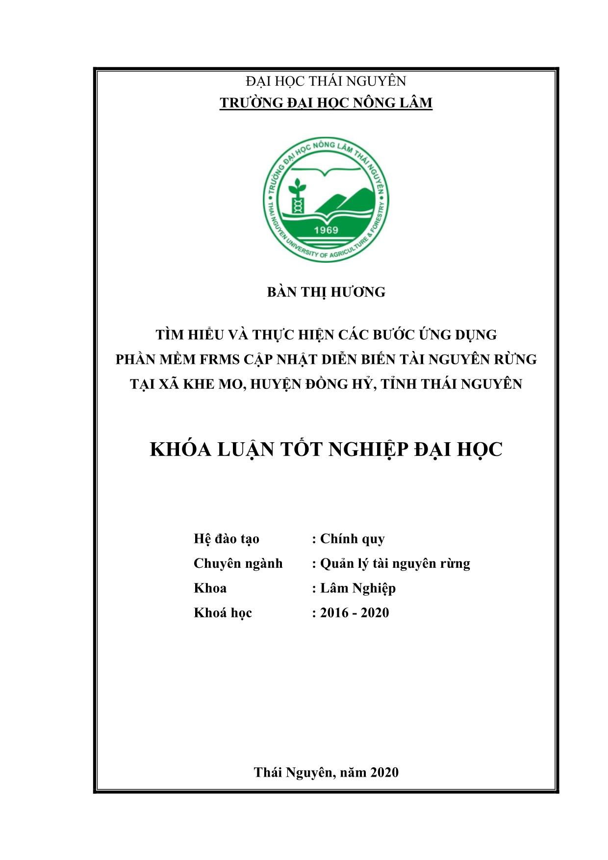 Khóa luận Tìm hiểu và thực hiện các bước ứng dụng phần mềm FRMS cập nhật nhật diễn biến tài nguyên rừng tại xã Khe Mo, huyện Đồng Hỷ, tỉnh Thái Nguyên trang 1