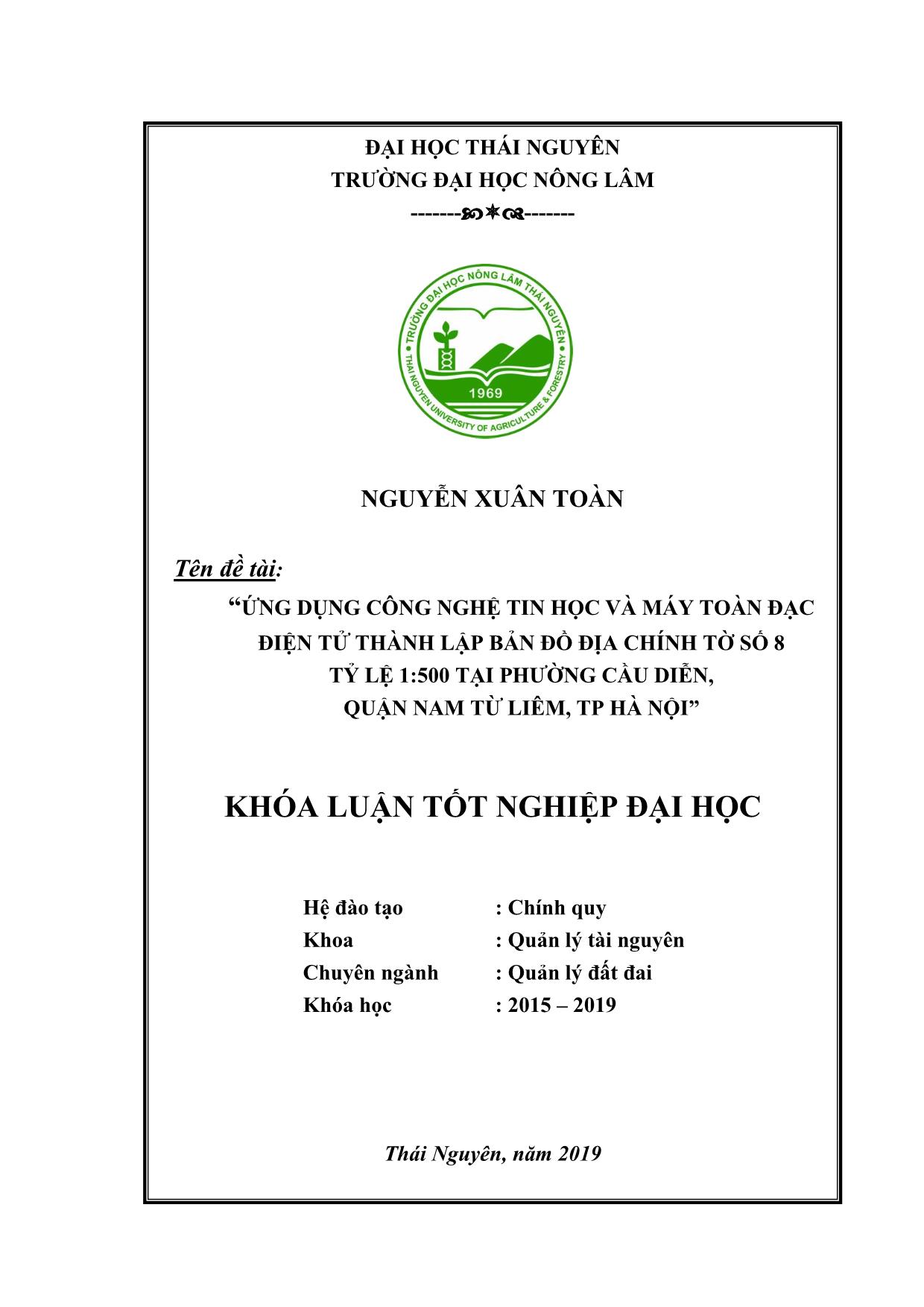 Khóa luận Ứng dụng công nghệ tin học và máy toàn đạc điện tử thành lập bản đồ địa chính tờ số 8 tỷ lệ 1:500 phường Cầu Diễn, quận Nam Từ Liêm, thành phố Hà Nội trang 1