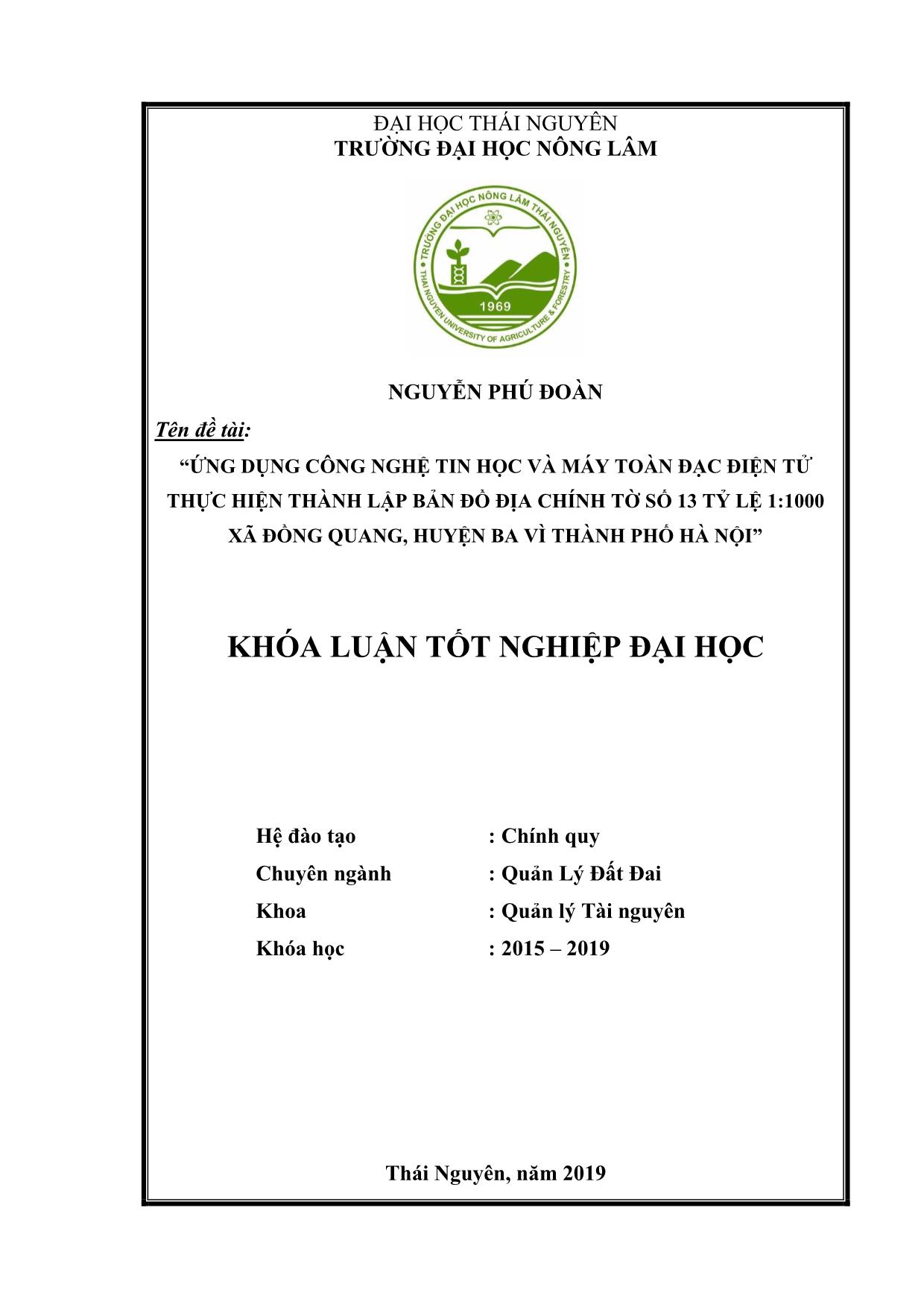 Khóa luận Ứng dụng công nghệ tin học và máy toàn đạc điện tử thực hiện thành lập bản đồ địa chính tờ số 13 tỷ lệ 1:1000 tại xã Đông Quang, huyện Ba Vì, thành phố Hà Nội trang 1