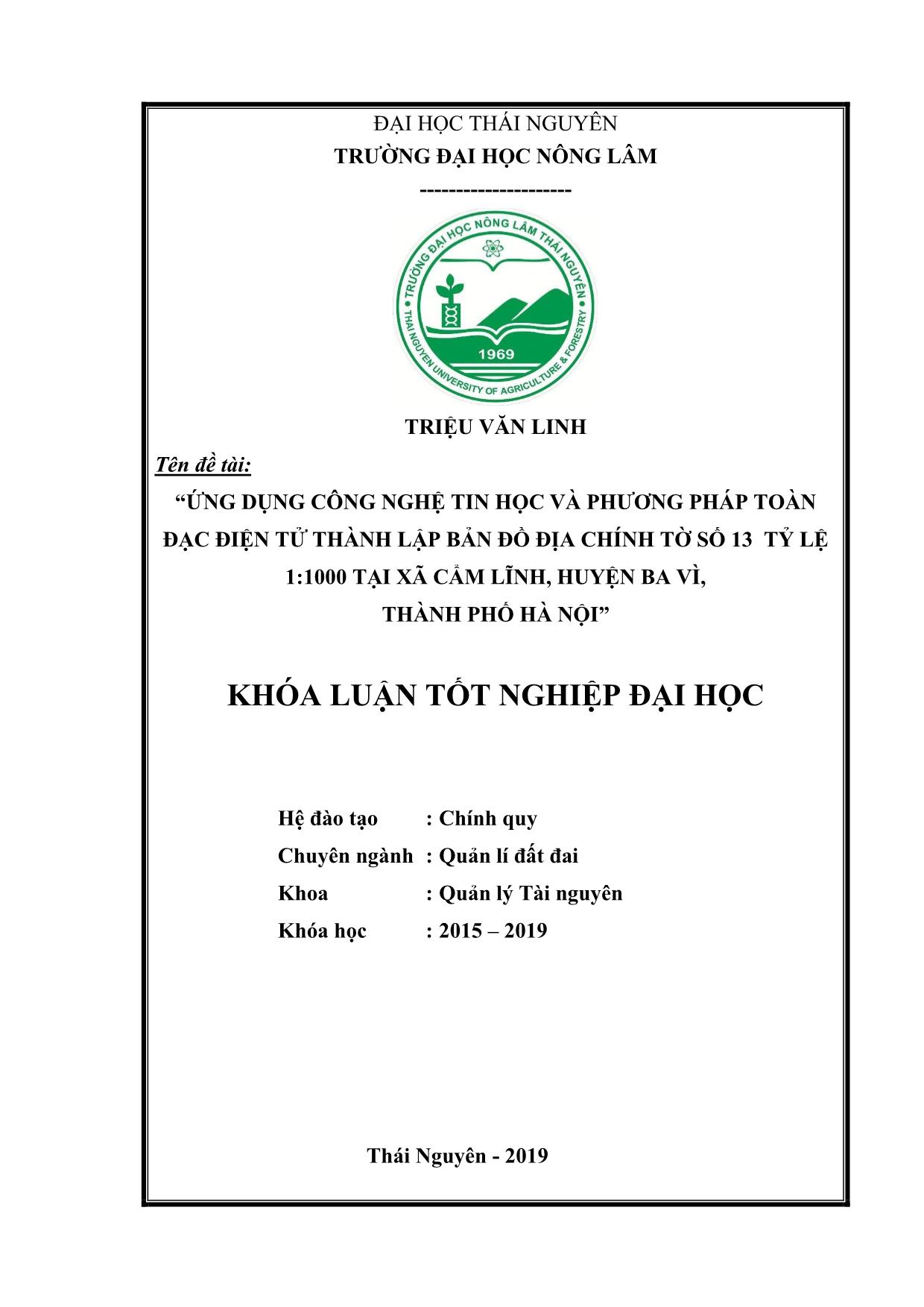 Khóa luận Ứng dụng công nghệ tin học và phương pháp toàn đạc điện tử thành lập bản đồ địa chính tờ số 13 tỷ lệ 1:1000 tại xã Cẩm Lĩnh, huyện Ba Vì, Thành phố Hà Nội trang 1